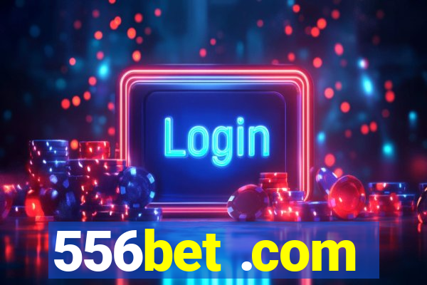 556bet .com